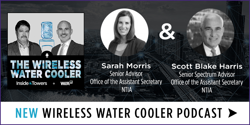 Wireless Water Cooler Chats With NTIA’s Scott Blake Harris and Sarah